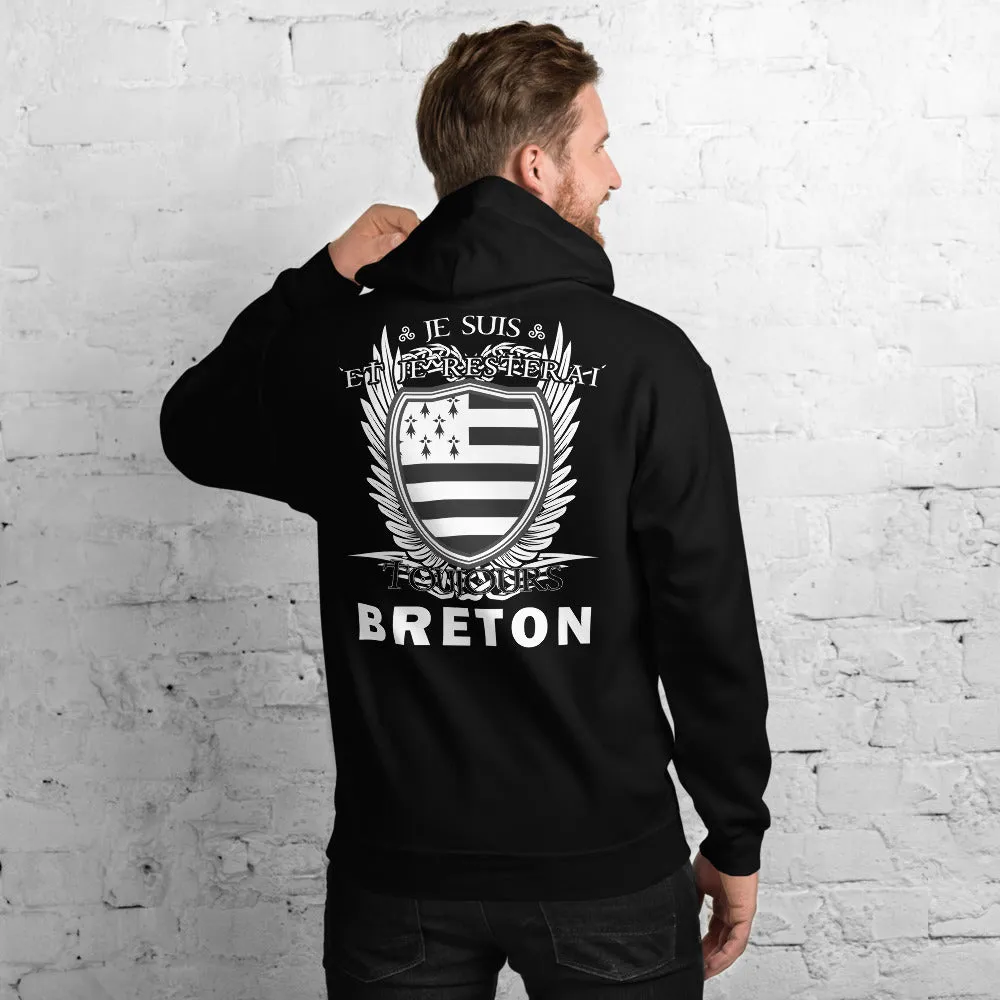 Je suis et je resterai Toujours Breton - Sweat à Capuche Bretagne