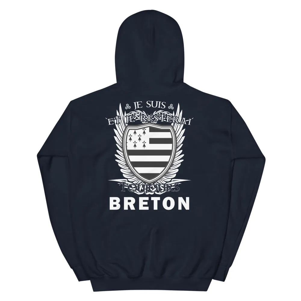 Je suis et je resterai Toujours Breton - Sweat à Capuche Bretagne