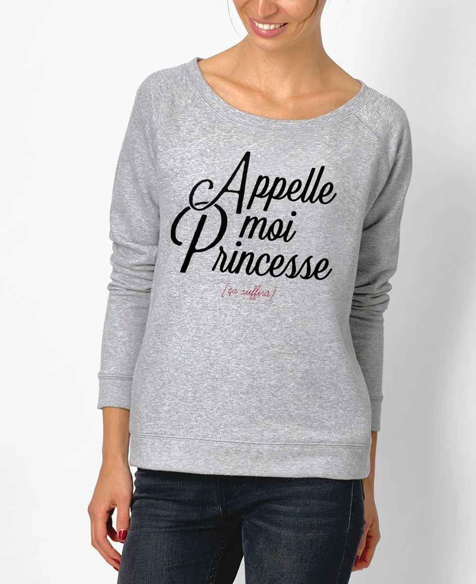 Sweatshirt femme Appelle moi Princesse