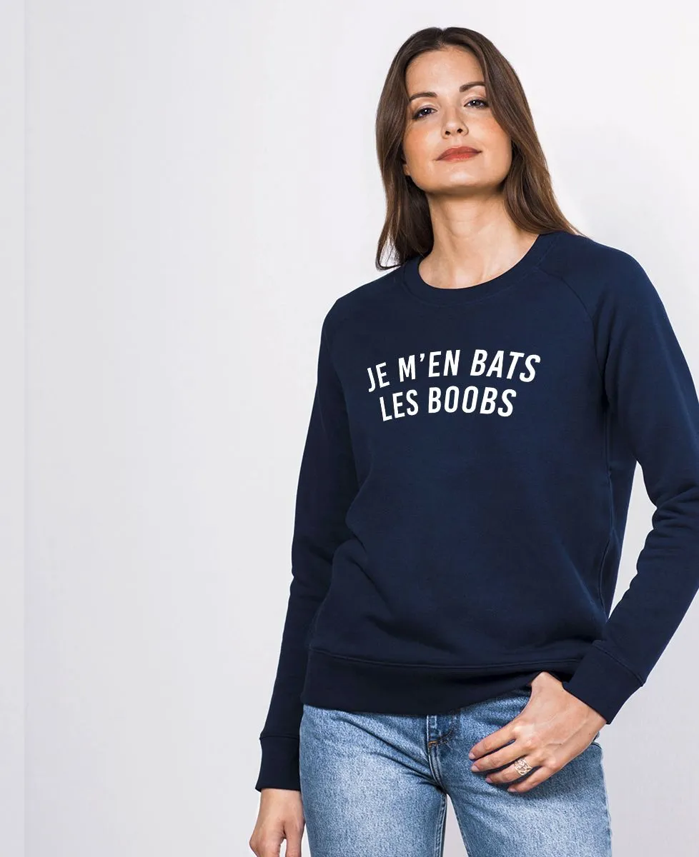 Sweatshirt femme Je m'en bats les boobs