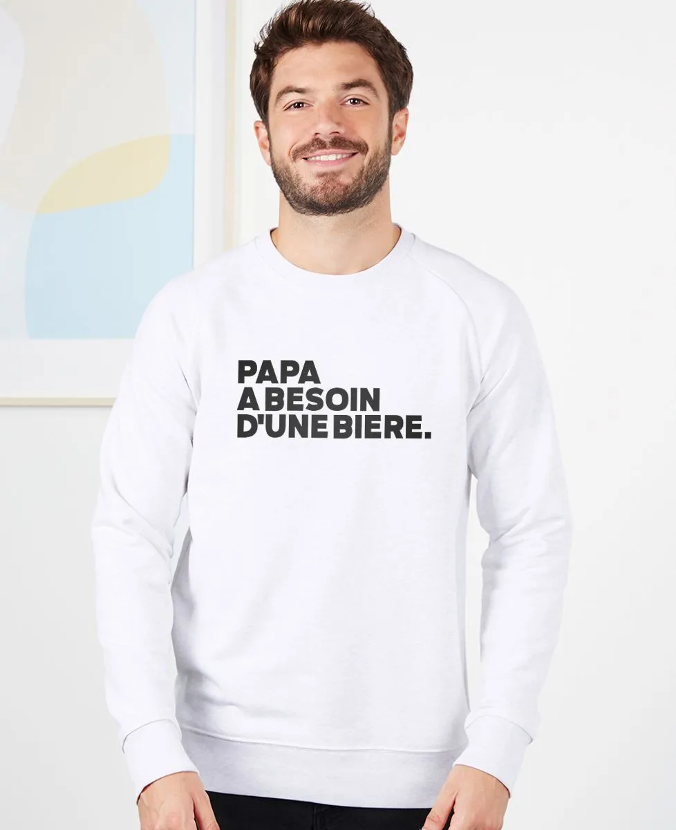 Sweatshirt homme Papa a besoin d'une bière