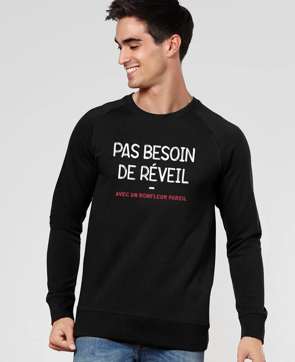 Sweatshirt homme Pas besoin de réveil