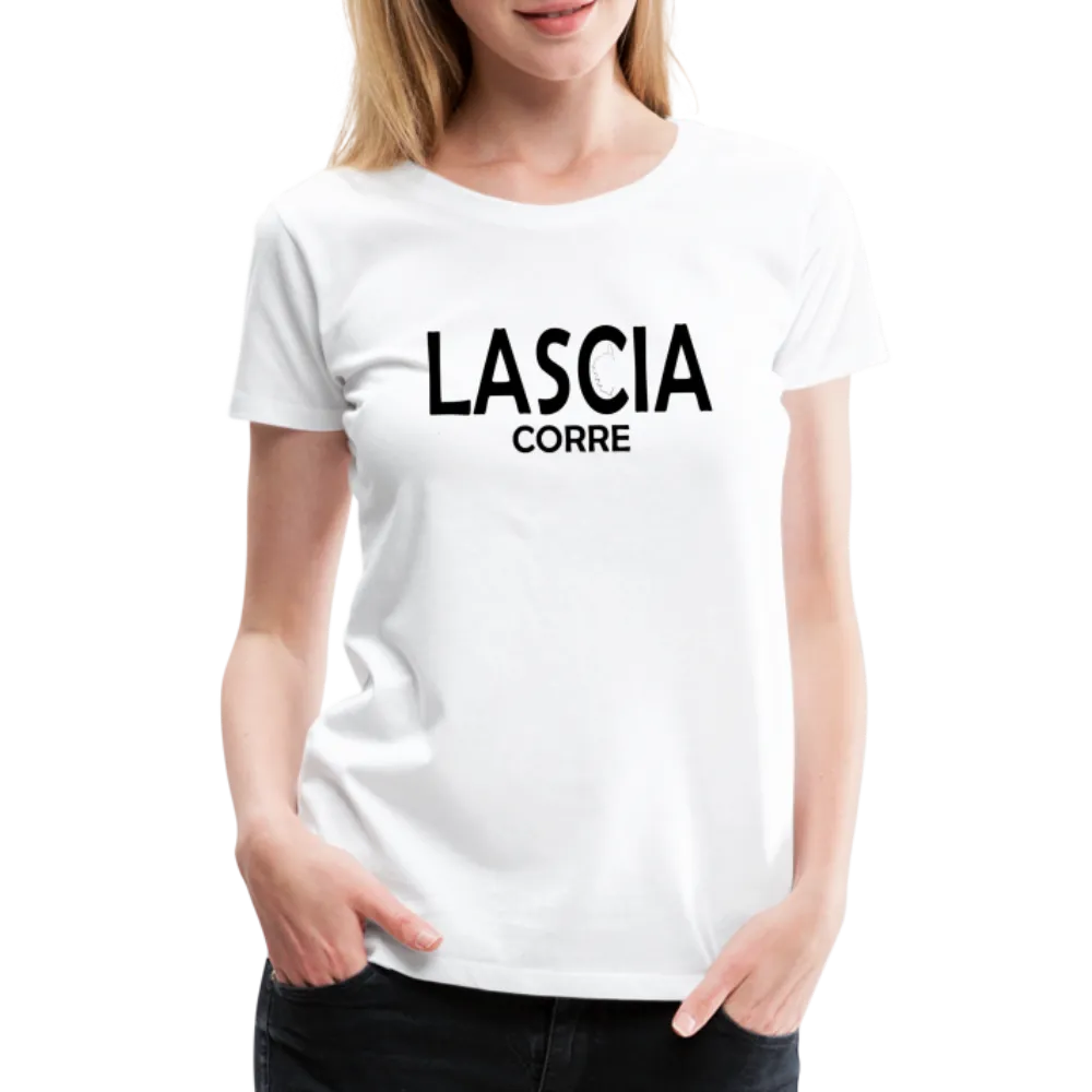 T-shirt Premium Femme Lascia Corre