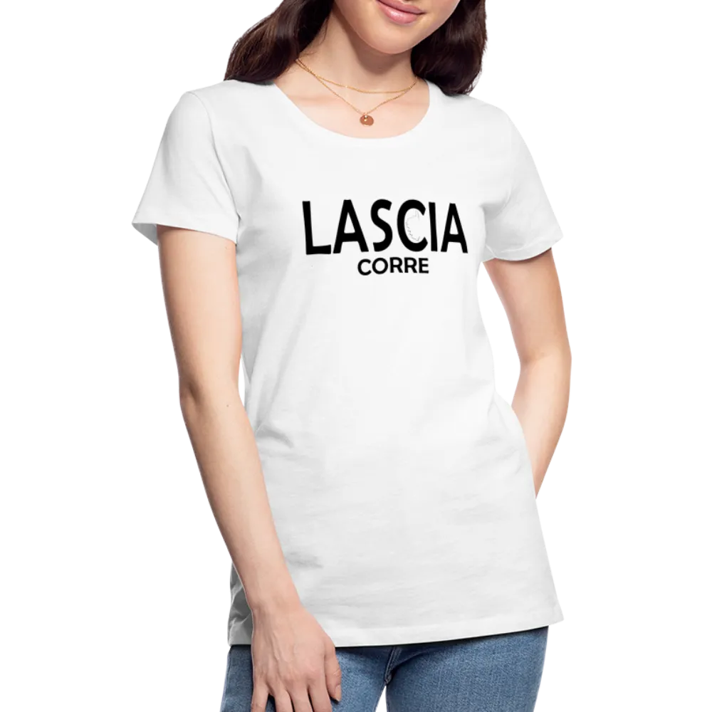 T-shirt Premium Femme Lascia Corre