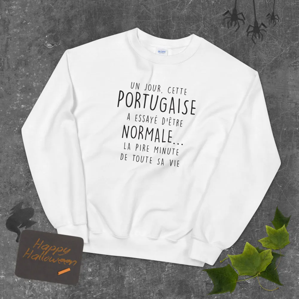 Un jour cette Portugaise - normale - sweat