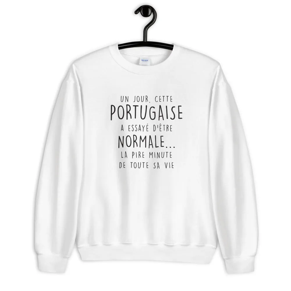 Un jour cette Portugaise - normale - sweat